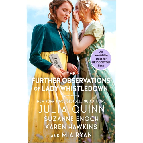 By Julia Quinn (Author), Suzanne Enoch (Author), Karen Hawkins (Author), Mia Ryan (Author) & 1 more Format: Kindle Edition The Further Observations of Lady Whistledown: An Irresistible Treat for Bridgerton Fans!