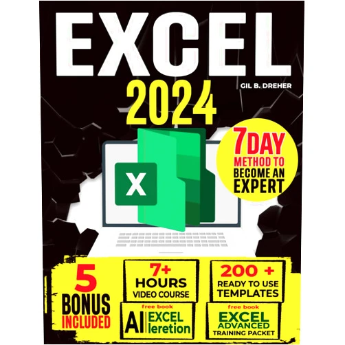 Gil B. Dreher Excel 2024: The Must-Have Guide to Master Microsoft Excel | From Beginner to Pro in less than 7 Days | Step-by-step Formulas and Functions with Tutorials and Illustration