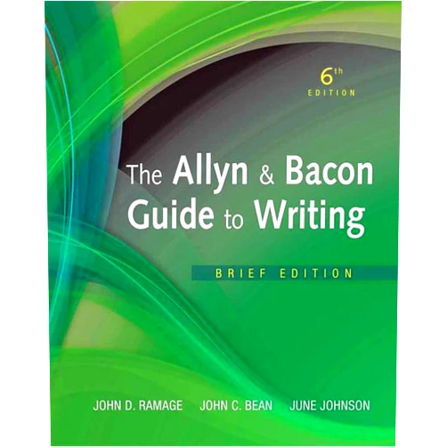 John D. Ramage,John C. Bean,June Johnson The Allyn & Bacon Guide to Writing