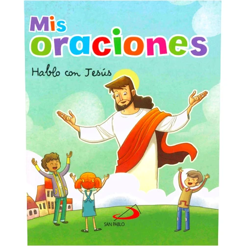 Equipo San Pablo,Jesús López Pastor Mis oraciones: Hablo con Jesús (Spanish Edition)