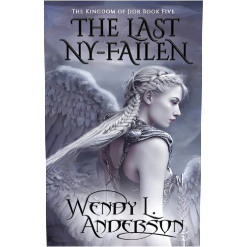 Wendy L. Anderson The Last Ny-Failen: Book Five in the Kingdom of Jior Series (Kingdom of Jior Fantasy Series)