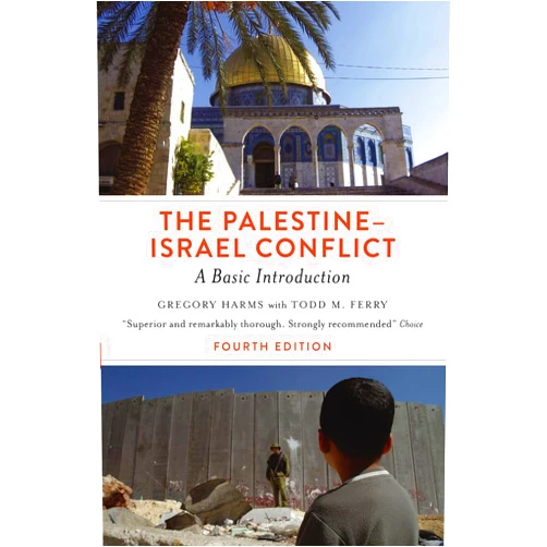 By Gregory Harms (Author), Todd M. Ferry (Author) The Palestine-Israel Conflict: A Basic Introduction - Fourth Edition