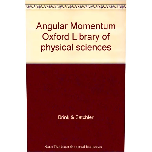 By Brink (Author) Angular Momentum (Oxford library of the physical sciences)