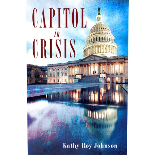 By Kathy Roy Johnson (Author) Format: Kindle Edition Capitol in Crisis