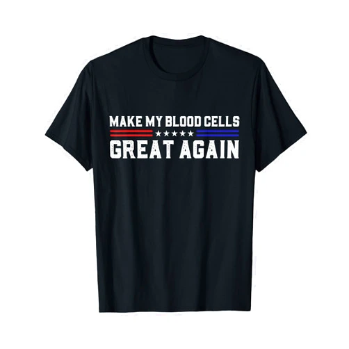 Get Well for Leukemia Survivor Make My Blood Cells Great Again Leukemia Cancer Awareness T-Shirt