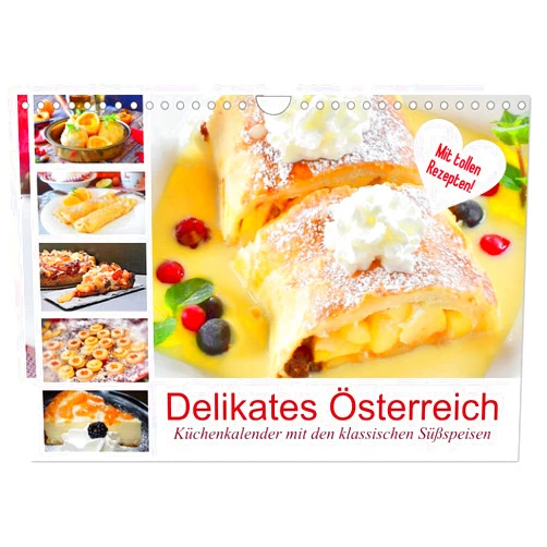 CALVENDO Delikates Österreich. Küchenkalender mit den klassischen Süßspeisen (Wandkalender 2025 DIN A4 quer), CALVENDO Monatskalender [Calendar] Rose Hurley