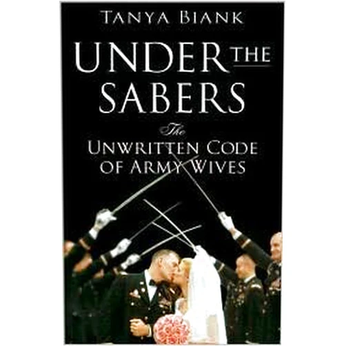 By Tanya Biank (Author) Under the Sabers Publisher: St. Martin's Press