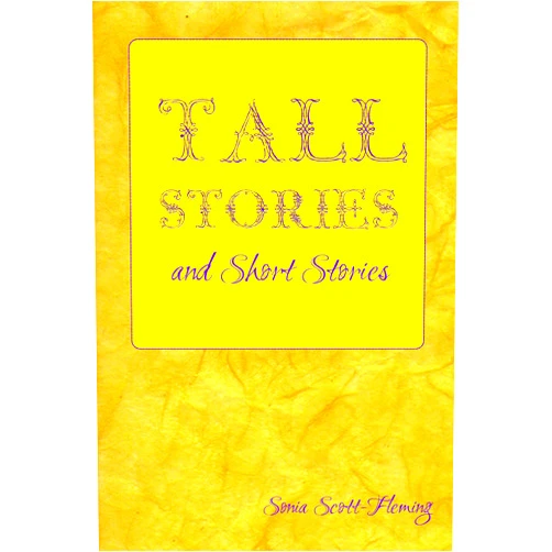 By Sonia Scott-Fleming (Author) Format: Kindle Edition Tall Stories and Short Stories