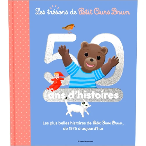 Marie Aubinais,Danièle Bour,Laura Bour,Céline Bour-Chollet Les trésors de Petit Ours Brun - Recueil 50 ans d'histoires - Dès 2 ans
