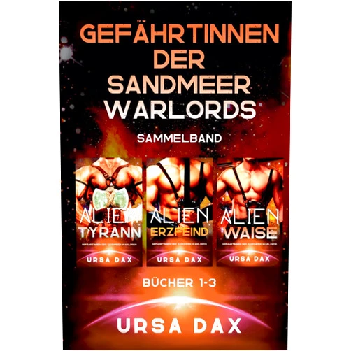 Ursa Dax Gefährtinnen der Sandmeer-Warlords Sammelband: Bücher 1-3 (German Edition)
