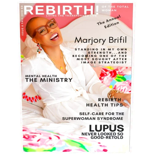 Dr. Vanessa Williams,Kisha Johnson McRae,Tammy Mills,Rev. Rene Minter,Tanya Bankston,Dr. Cerissa Hugie,Tania Johnson,Marjory Brifil,Renee Huffman,Past Myra Bellinger Rebirth of the Total Woman Magazine Fall 2019: Living the Transformed Life