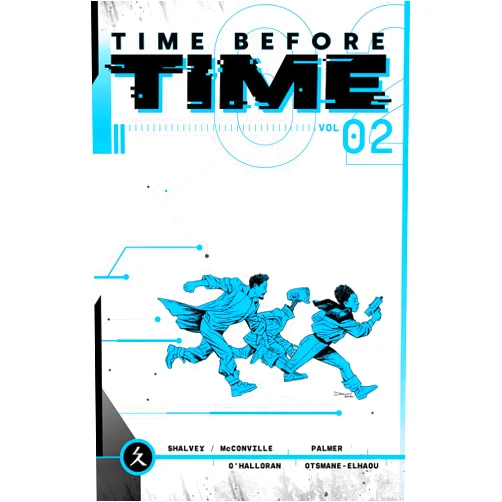 Declan Shalvey,Rory McConville,Joe Palmer,Chris O'Halloran Time Before Time Volume 2