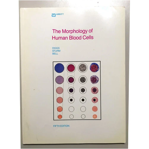L.W. Diggs,Dorothy Sturm,Ann Bell The Morphology of Human Blood Cells