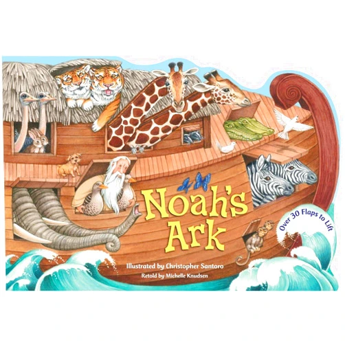 Michelle Knudsen,Christopher Santoro Noah's Ark (Lift-the-Flap)
