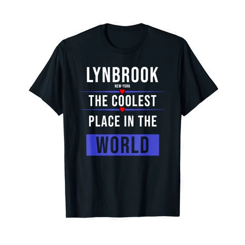 Lynbrook NY Lynbrook New-York the coolest place in the World T-Shirt