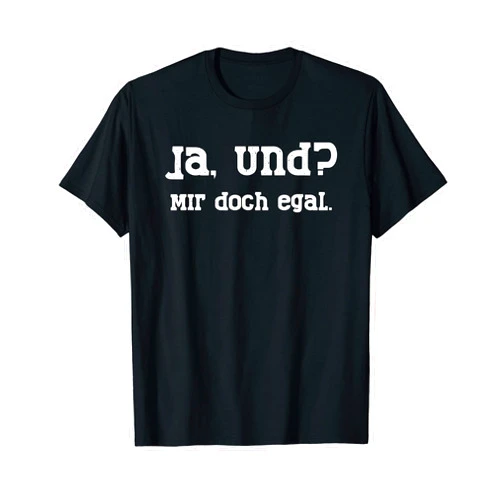 Sarkasmus Sarkastische Sprüche Ironische Geschenke Yes and I don't care saying provocative provocative provocation T-Shirt