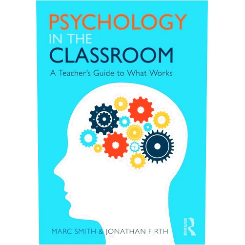 By Marc Smith (Author), Jonathan Firth (Author) Psychology in the Classroom