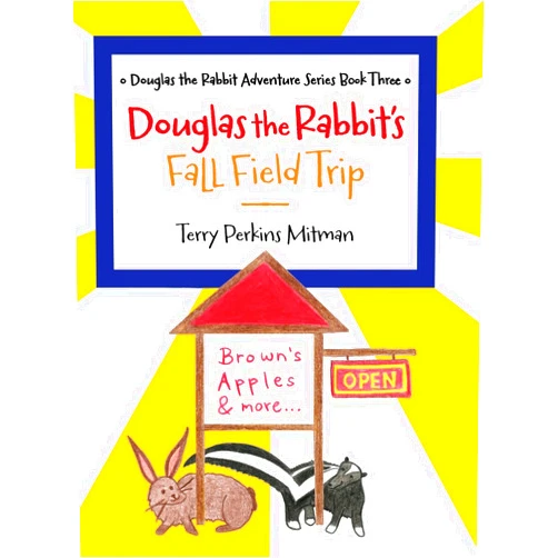 By Terry Perkins Mitman (Author) Douglas the Rabbit's Fall Field Trip (Douglas the Rabbit Adventure)