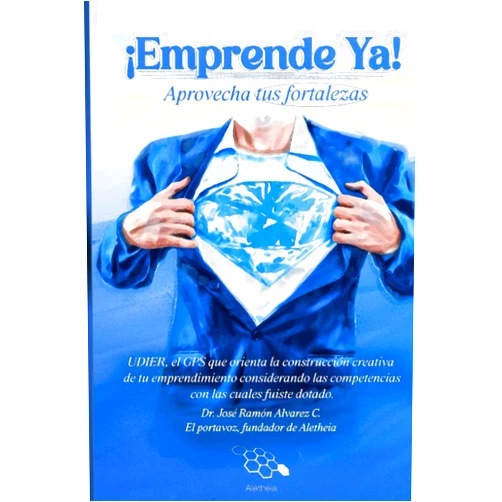 Spanish Edition by Dr. José Ramón Alvarez Castillo (Author) ¡Emprende ya! Aprovecha tus fortalezas: UDIER, el GPS que orienta la construcción creativa de tu emprendimiento considerando las competencias con las cuales fuiste dotado (Spanish Edition)