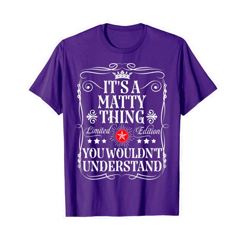 Funny Vintage Matty Name T-Shirts And Gifts Matty Name Its A Matty Thing You Wouldn't Understand T-Shirt
