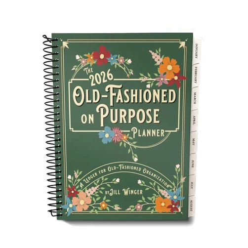 Homestead Living The 2026 Old-Fashioned on Purpose Planner by Jill Winger