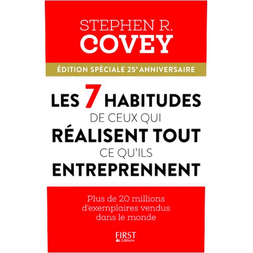 Stephen M. R. Covey,Magali Guenette Les 7 habitudes de ceux qui réalisent tout ce qu'ils entreprennent