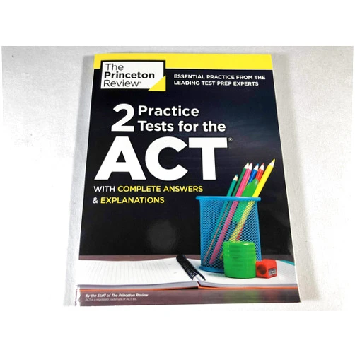 By unknown author (Author) The Princeton Review ACT Practice Test Book Complete Answers & Explanations 2018
