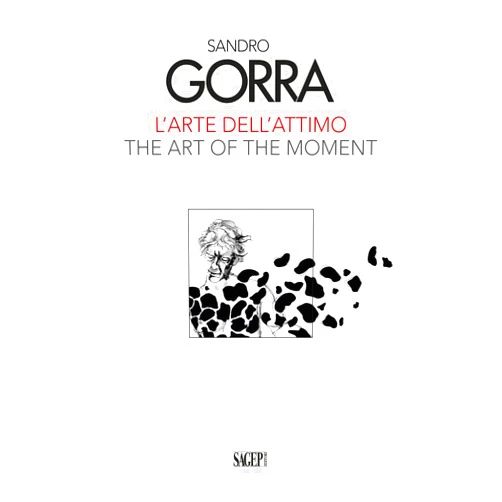 Multilingual Edition by Gianluca Marziani (Author) Sandro Gorra. L'arte dell'attimo-The art of the moment