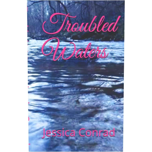 Jessica Conrad,Gina Bankosh Troubled Waters