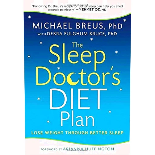 By Michael Breus (Author) The Sleep Doctor's Diet Plan: Simple Rules for Losing Weight While You Sleep by Dr. Michael Breus Debra Fulghum Bruce Ph.D.(2012-05-22)