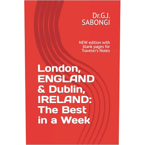 Dr.G.J. SABONGI London, ENGLAND & Dublin, IRELAND: The Best in a Week: NEW edition with blank pages for Traveler's Notes