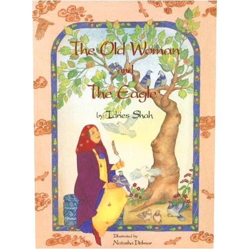 Idries Shah The Old Woman and the Eagle