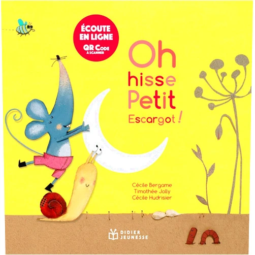 Cécile Hudrisier,Cécile Bergame,Timothée Jolly Oh hisse, petit escargot ! - écoute en ligne