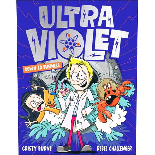 Cristy Burne,Rebel Challenger Ultra Violet: Down to Business