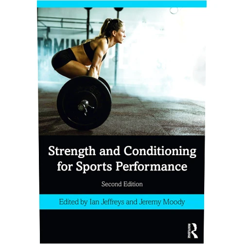 Ian Jeffreys,Jeremy Moody Strength and Conditioning for Sports Performance
