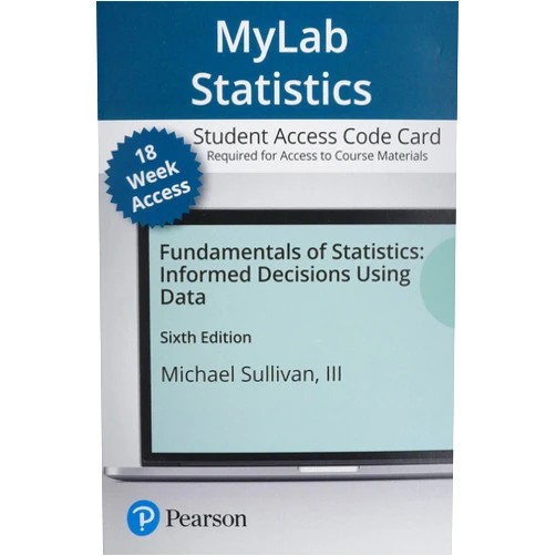 Michael Sullivan III Fundamentals of Statistics -- MyLab Statistics with Pearson eText Access Code