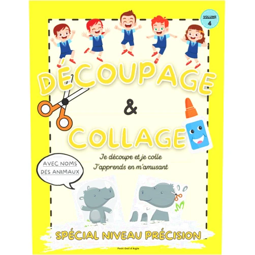 French Edition by Petit Oeil d'Aigle (Author) Découpage & Collage Volume 4: Je découpe et je colle les animaux. Livre d'activités manuelles pour enfants (French Edition)
