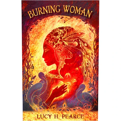 Lucy H Pearce Burning Woman
