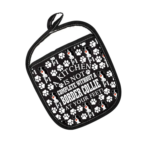 PWHAOO Border Collie Gift A Kitchen is Not Complete Without A Border Collie at Your Feet Pot Holder Border Collie Lover Gift (Without A Border Collie Black)