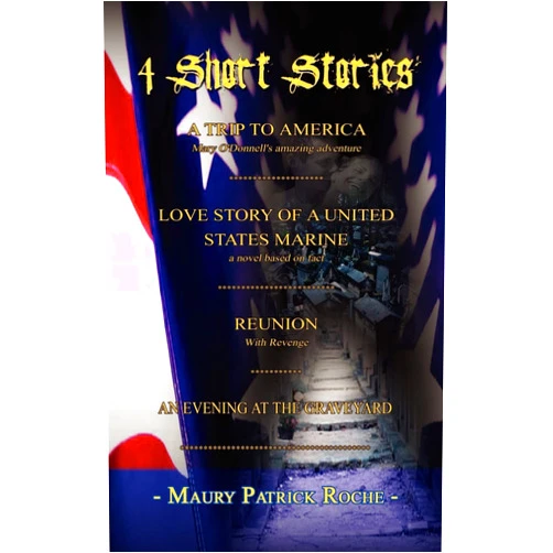 By Maury Patrick Roche (Author) 4 Short Stories