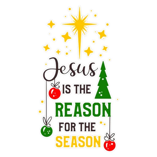 Vision Signs Jesus Is The Reason For The Season Tee for Unisex, Funny Christmas Gift, Sticker Bumper Sticker Vinyl Decal 5