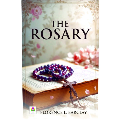 Florence L. Barclay The Rosary