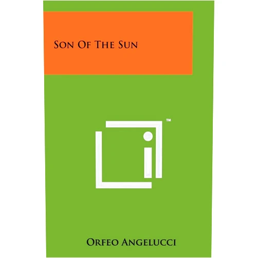 Orfeo Angelucci Son Of The Sun