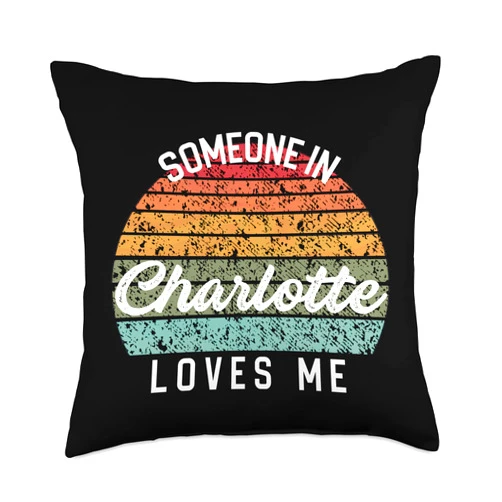 Somebody Loves Me Family Vacation Travel Trip Someone in Charlotte Loves Me United States Family Travel Dk Throw Pillow, 18x18, Multicolor