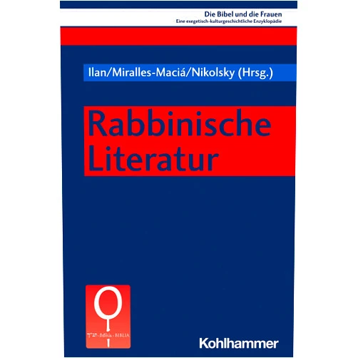German Edition by Tal Ilan (Editor), Lorena Miralles Maciá (Editor), Ronit Nikolsky (Editor), Alexander Dubrau (Contributor), Dvora Weisberg (Contributor), Judith R. Baskin (Contributor), Natalie C. Polzer (Contributor), Olga Ruiz Morell (Contributor), Susanne Plietzsch (Contributor), Devora Steinmetz (Contributor), Hannah Christiane Tzuberi (Contributor), Gail Labovitz (Contributor), Cecilia Haendler (Contributor), Yuval Blankovsky (Contributor), Moshe Lavee (Contributor) & 11 more Format: Kindle Edition Rabbinische Literatur (Die Bibel und die Frauen: Eine exegetisch-kulturgeschichtliche Enzyklopädie 4) (German Edition)