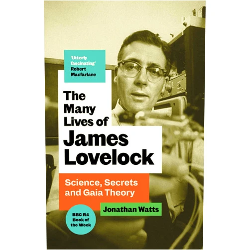 By Jonathan S. Watts (Author) The Many Lives of James Lovelock: Science, Secrets and Gaia Theory
