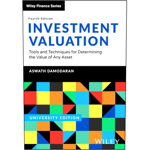 By Aswath Damodaran (Author) Investment Valuation, University Edition: Tools and Techniques for Determining the Value of any Asset