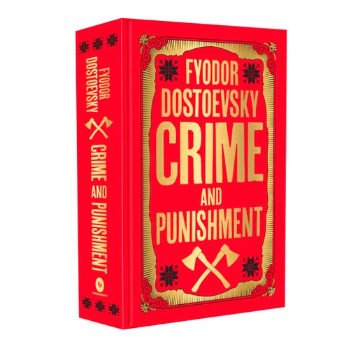 Fyodor Dostoevsky Crime and Punishment (Deluxe Hardbound Edition)