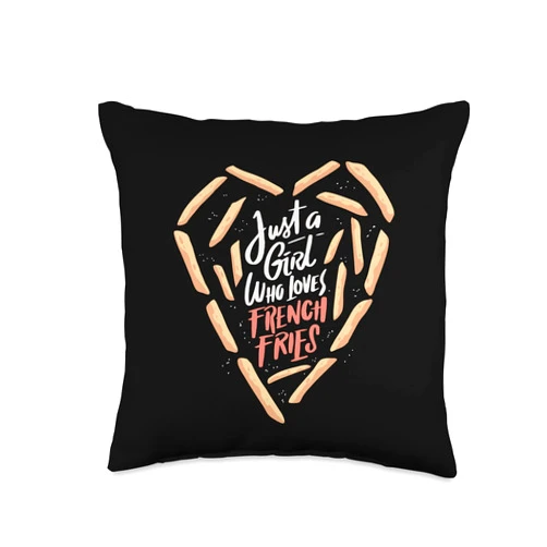 Funny French Fries Lover Design Shop Co. Just a Girl who loves French Fries Throw Pillow