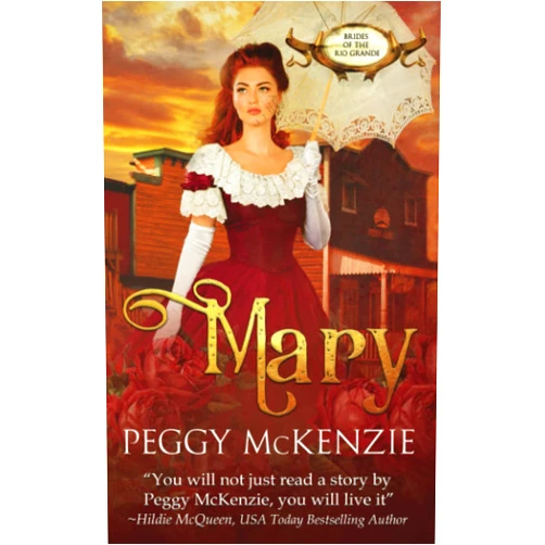 By Peggy McKenzie (Author) Mary (Brides of the Rio Grande)